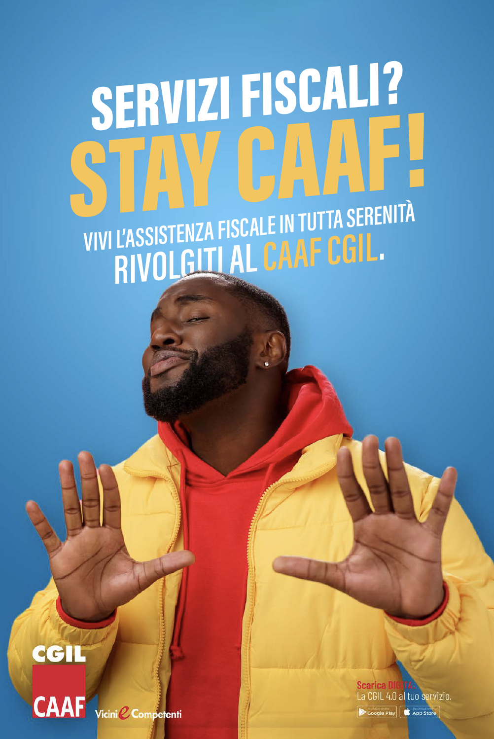 Campagna pubblicitaria per CGIL CAAF. Servizi fiscali? Stay CAAF.