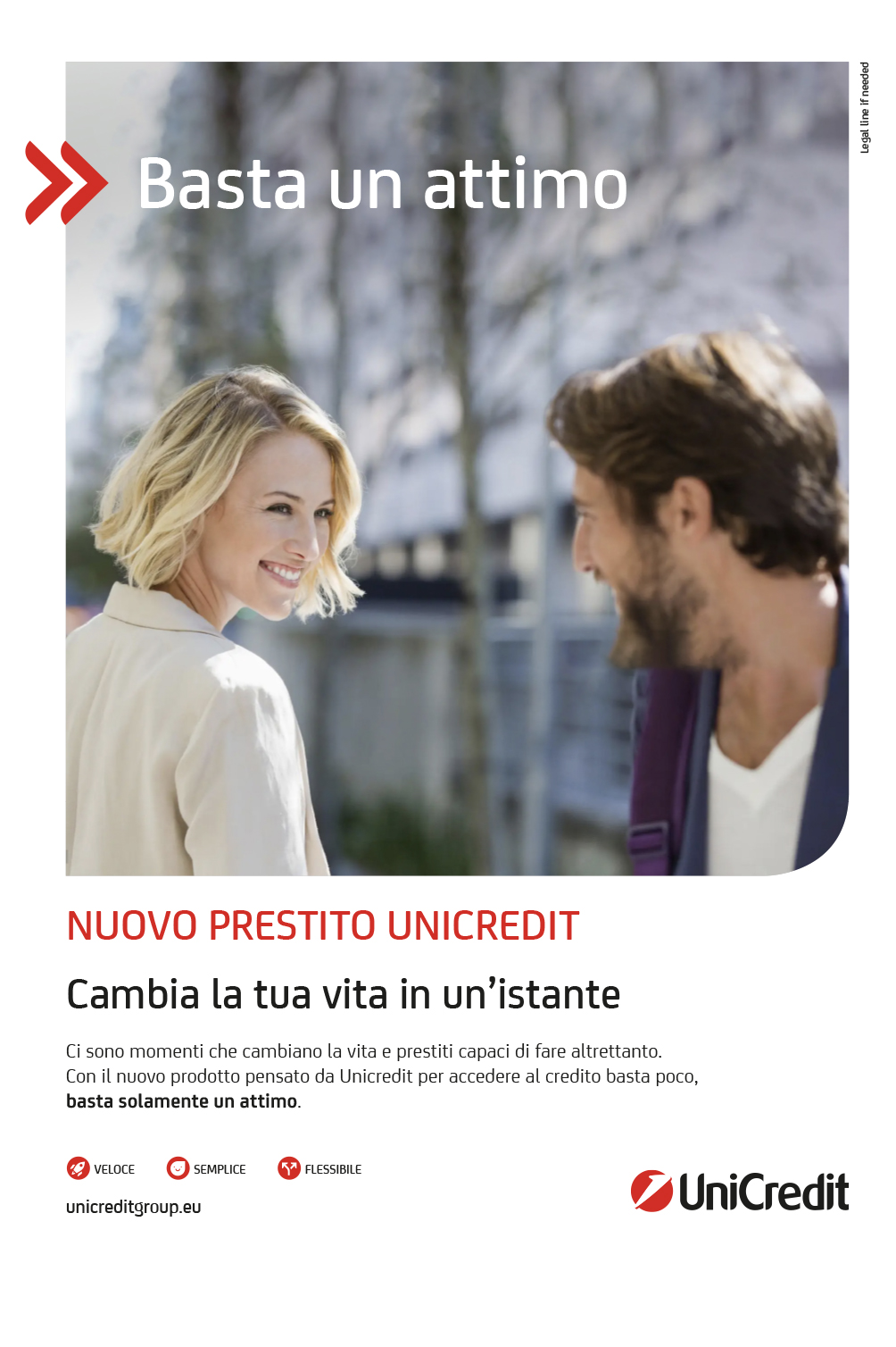 CAMPAGNA PUBBLICITARIA PER UN NUOVO PRESTITO UNICREDIT: CAMBIA LA TUA VITA IN UN' ISTANTE.